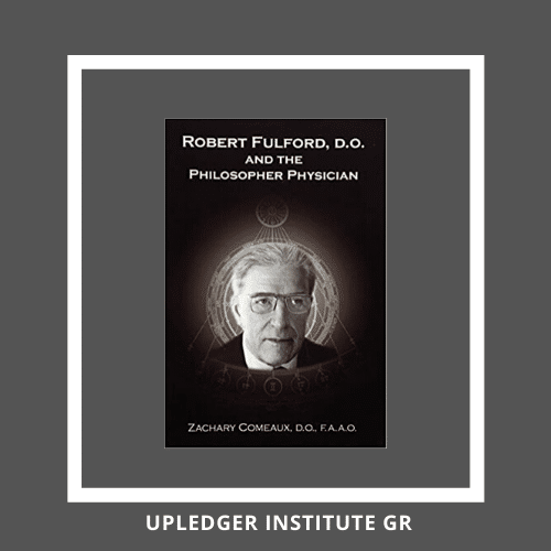 Robert Fulford, D.O. and the Philosopher Physician